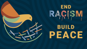 End racism. Build peace.